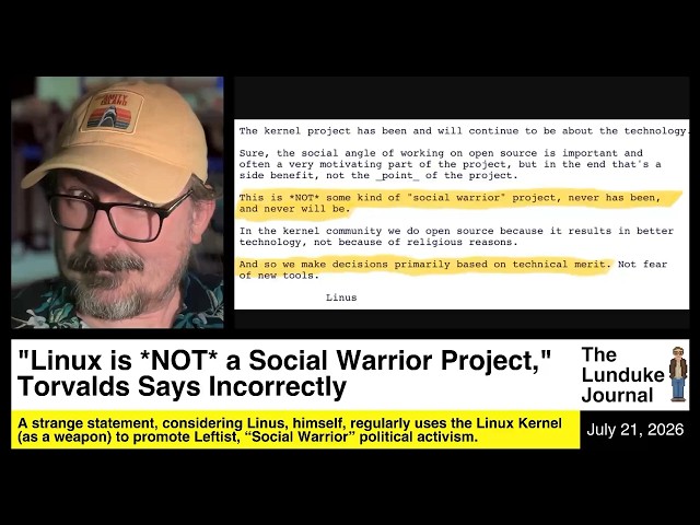 "Linux is NOT a Social Warrior Project," Torvalds Says Incorrectly