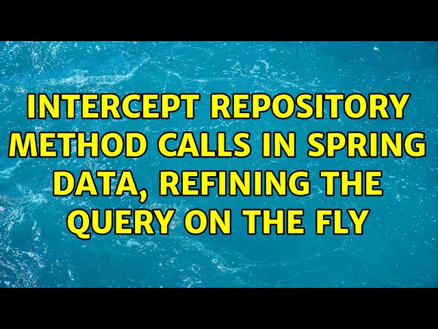 Intercept repository method calls in Spring Data, refining the query on the fly