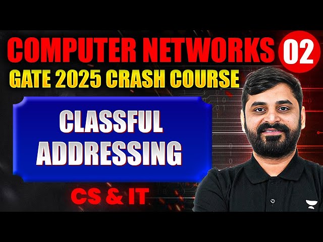 Computer Networks 02 | Classful Addressing | Computer Science & IT | GATE Crash Course