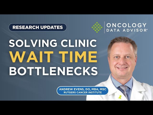 How Simulation Modeling Reduces Oncology Clinic Wait Times | Dr. Andrew Evens