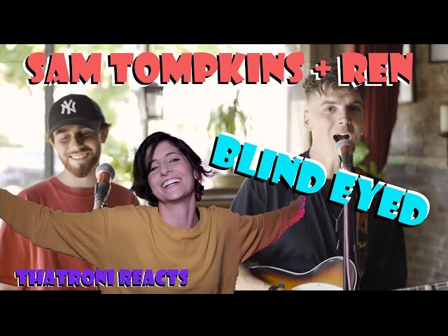 Sam Tompkins Ren - Blind Eyed MC Sessions #ThatRoni reaction