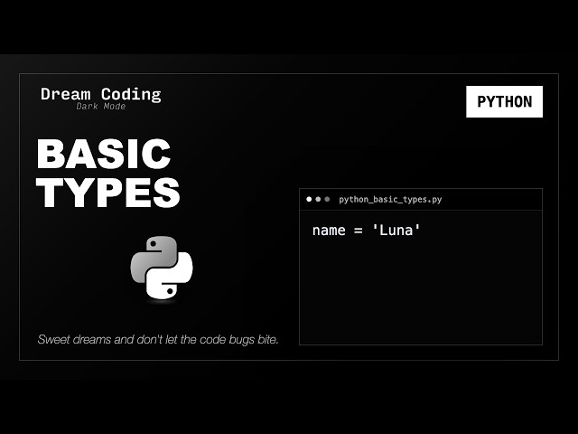 Python Basic Types | Python Syntax to Fall Asleep To