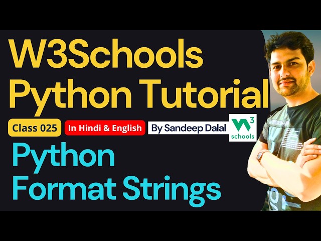 W3Schools • W3Schools Python • W3Schools Python Tutorial • Class 025 • Python - Format - Strings