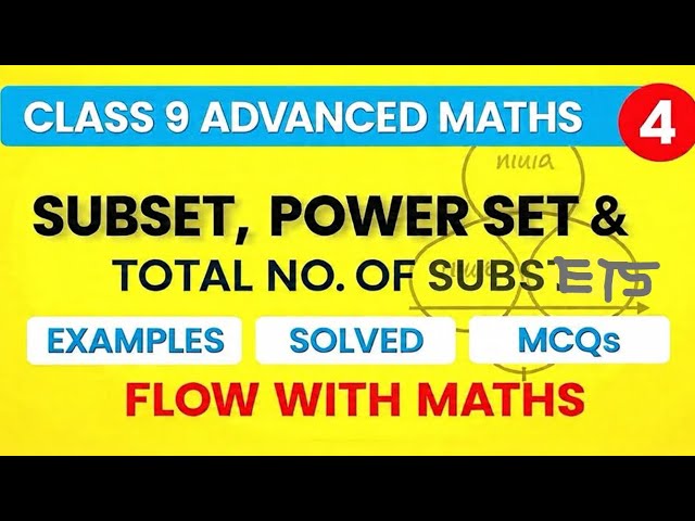 Class 9 Advanced Maths | Chapter 1: Sets, subsets | Complete Serie #class9maths #sets