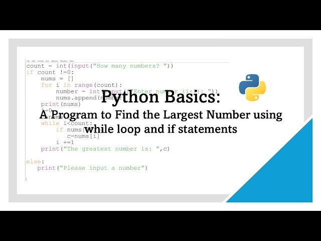 Find the Largest Number in Python | While Loop & If Statement Explained