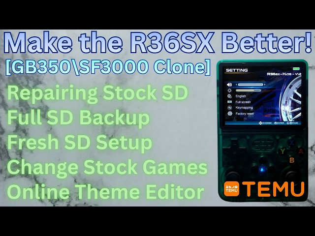 Ultimate R36SX (GB350 "Bad Clones") Guide - Repair Stock SD, Fresh Install, Add Games & Edit Theme