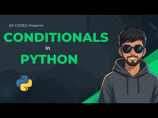Python Conditionals Masterclass: From Zero to Logic Pro | AP Codes
