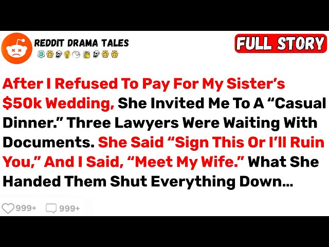 After I Refused To Pay For My Sister’s $50k Wedding, She Invited Me To A... - Best Reddit Stories
