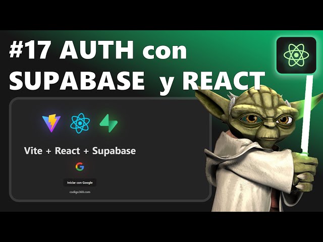 Autenticación por Google con ⚛️React y 💚SUPABASE