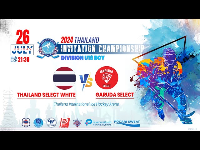 Thailand Select White VS Garuda Select | Thailand invitation championship | Div. U18 Boy : Game 49