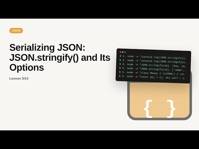 JSON - Web development basic Series: Serializing JSON: JSON.stringify() and Its Options