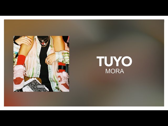 Mora - Tuyo [ Letra/Lyrics ]