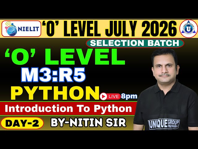 O Level July 2026 | M3:R5 Python | Introduction To Python | Day 2 | Live Class by Nitin Sir |#olevel