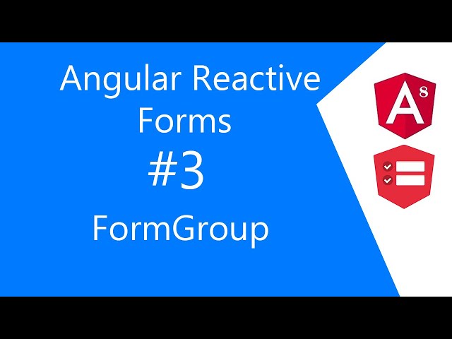 Video 3 | Using Angular FormGroup Class
