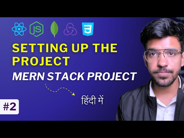 #2 Setting up Project | Full Stack Ecommerce Project Using MERN Stack in Hindi