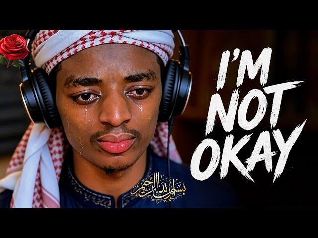 “I’m not okay “ | Nasheed for the Soul | Abdul Vocals