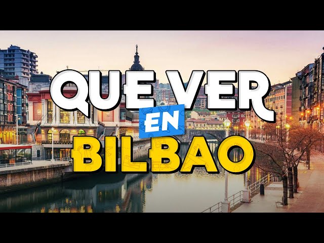 🧳️ TOP 10 Que Ver en Bilbao ✈️ Guía Turística Que Hacer en Bilbao