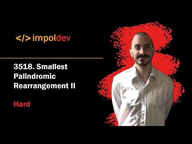 Smallest Palindromic Rearrangement II | LeetCode 3518 - Python