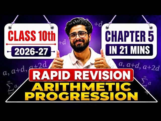 Arithmetic Progression Class 10 Chapter 5 Rapid Revision by Ritik Mishra Sir For Session 2026-27