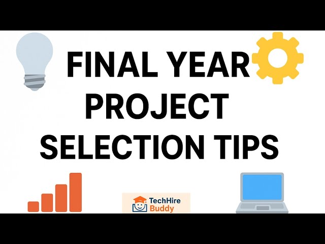How to Select Final Year Project | Final Year Project Ideas