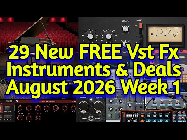 29 Best New FREE Effect Plugins, Vst Instruments, Sample Packs & Plugin Deals - AUGUST 2026 Week 1