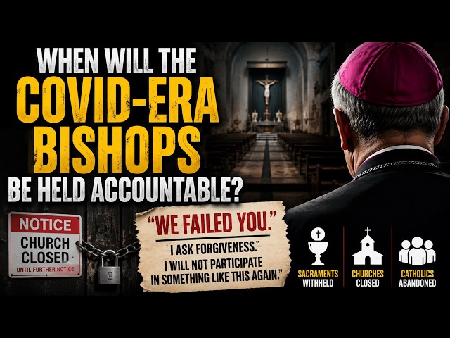 When Will the COVID-Era Bishops Be Held Accountable? | A Crisis of Catholic Leadership