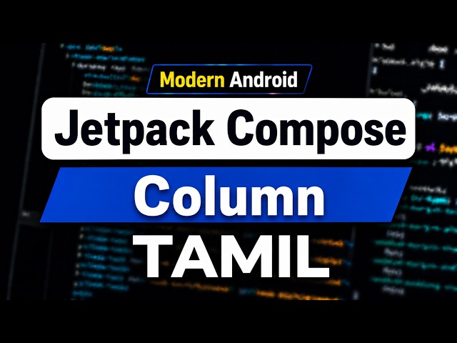 Jetpack Compose Column Explained in Tamil | Android Development