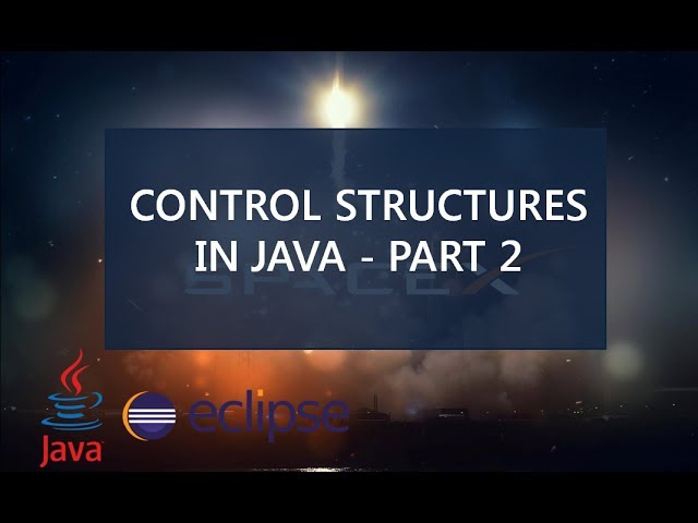 5 - Control Structures in Java - Part 2