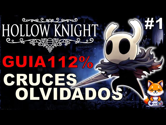 FORGOTTEN CROSROADS 🛡️ | COMPLETE 112% Guide - Hollow Knight