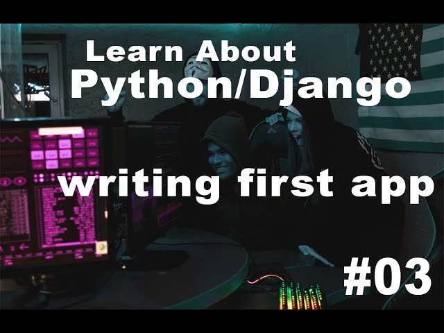 Get Started With Official Django Documentation, Learn by Latest Django 3.2.8  writing the first view