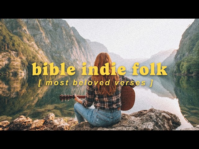 Bible Therapy 🌲 5 Hours of Peaceful Biblical Indie/Folk (Best Psalms, Proverbs, Romans & More)