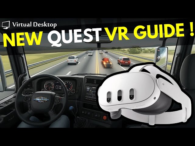 New Quest VR Guide for ATS and ETS2 with Virtual Desktop