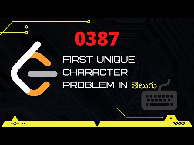 First Unique Character (Leetcode 387) in Telugu
