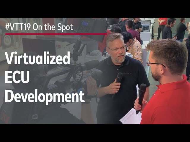 #VTT19 On the Spot: Virtualized ECU Development | #vVIRTUALtarget