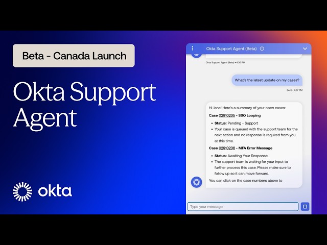 Introducing the Okta Support Agent (Beta - Canada Launch)