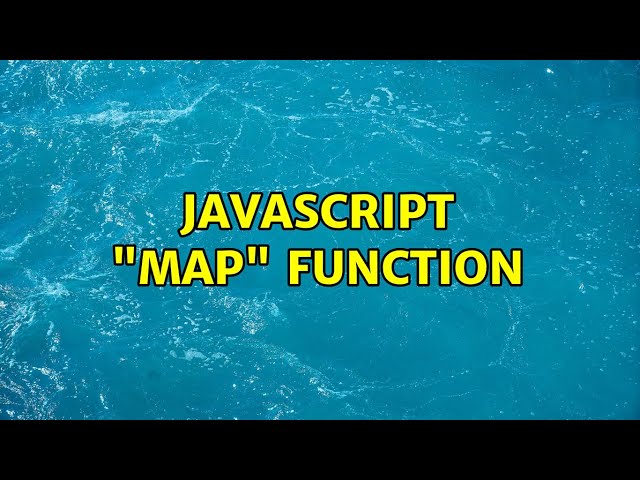 JavaScript "map" function (4 Solutions!!)