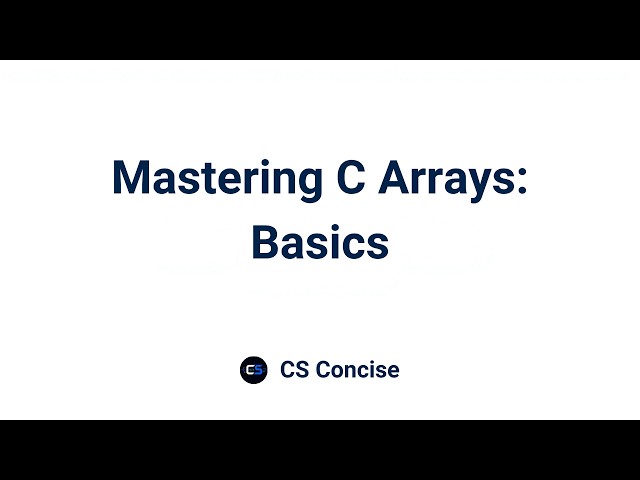 12 | Mastering C Arrays  Basics | Programming Fundamentals