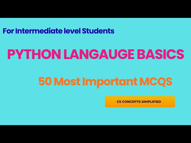 Python Language Basics  MCQS | 50 Important Python MCQS for Intermediate Students |#newsyllabus2025