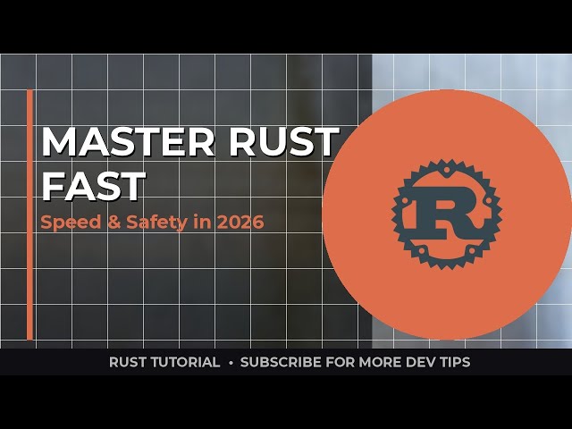 Master Rust Programming for Speed & Safety (2026 Intensive Guide)