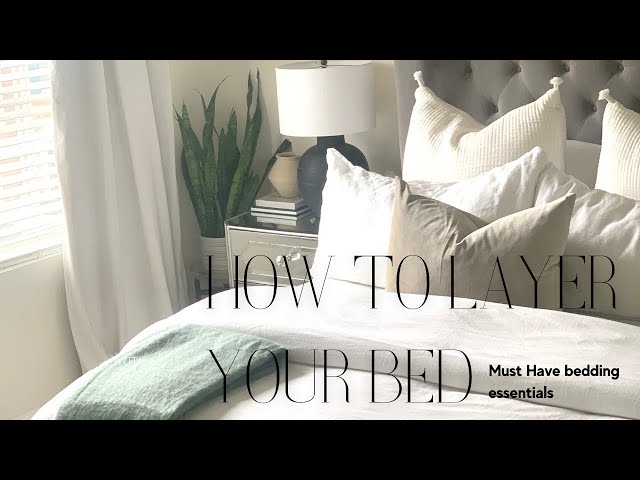 HOW TO LAYER YOUR BED|BEDDING ESSENTIALS| HOW TO MAKE YOUR BED LOOK AND FEEL COMFORTABLE