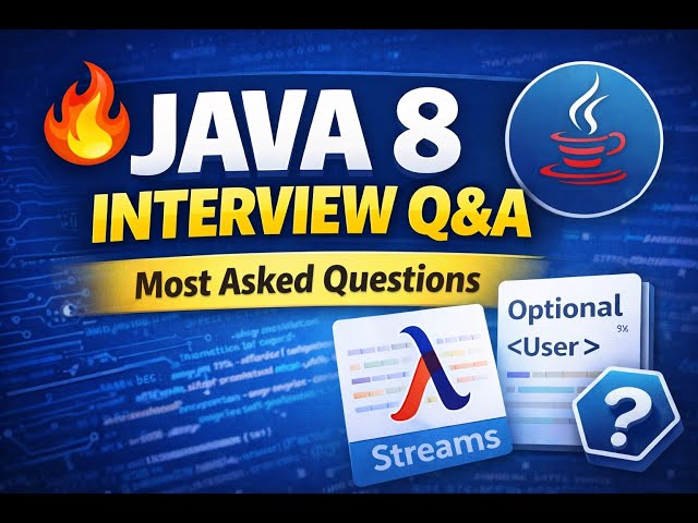 🔥 Java 8 Programming Interview Questions and Answers for Experienced (2025 Guide)