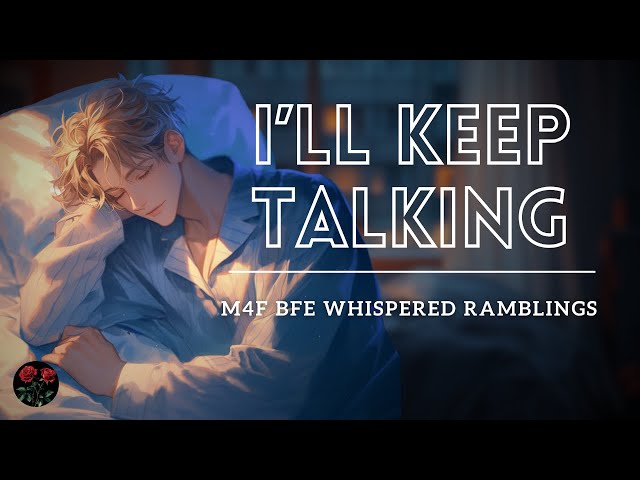 You Fell Asleep on My Chest, But I Keep Talking [BFE Comfort] [Sleep-Aid] [Gentle Affection]