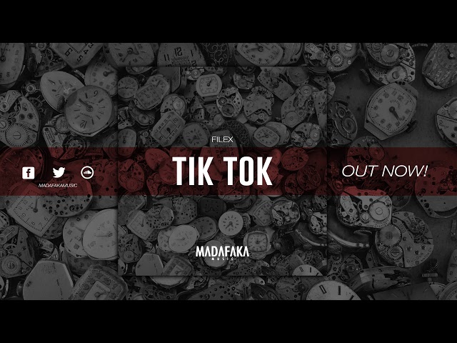 Filex - Tik Tok (Original Mix) |OUT NOW|