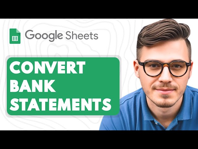 How to Convert Bank Statements to CSV, Excel 365 or Google Sheets [2025 Guide]