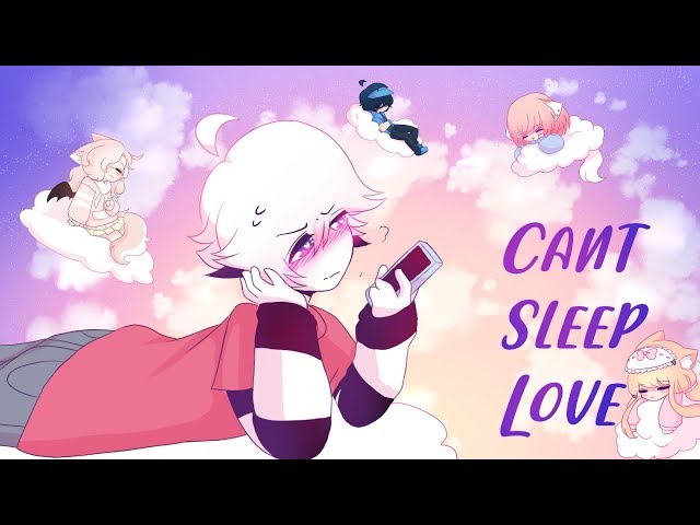 Can't Sleep Love // Meme