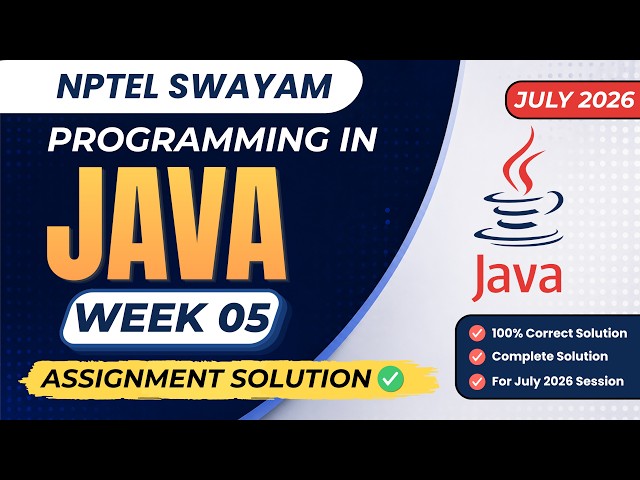 Programming In Java Week 5 Assignment Answers (July 2026) | NPTEL Swayam Solutions