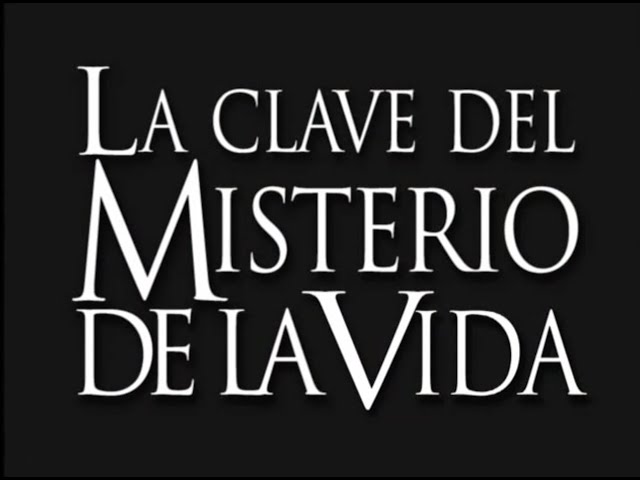 Unlocking the Mystery of Life - ESPANOL