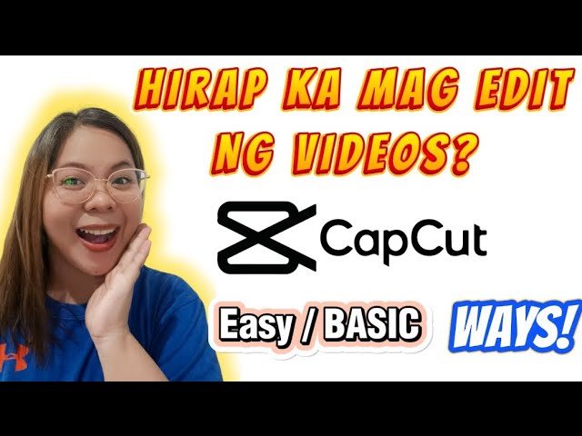 For Beginners! Step by Step Tutorial/ Paano Mag-edit sa CAPCUT 2025 (Part 1 - Basic)