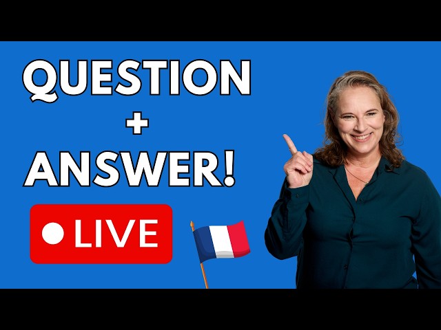 Live Q&A with Learn French With Alexa & French-English Translations