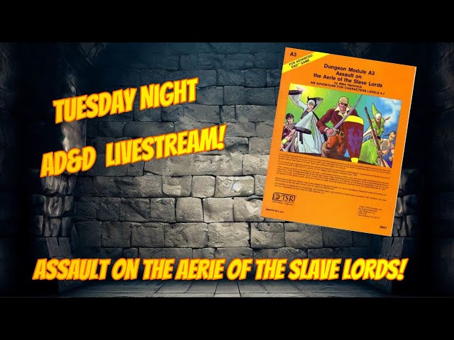 Tuesday Night AD&D LIVE PLAY!  Join US!